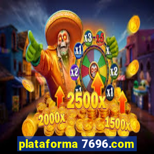 plataforma 7696.com